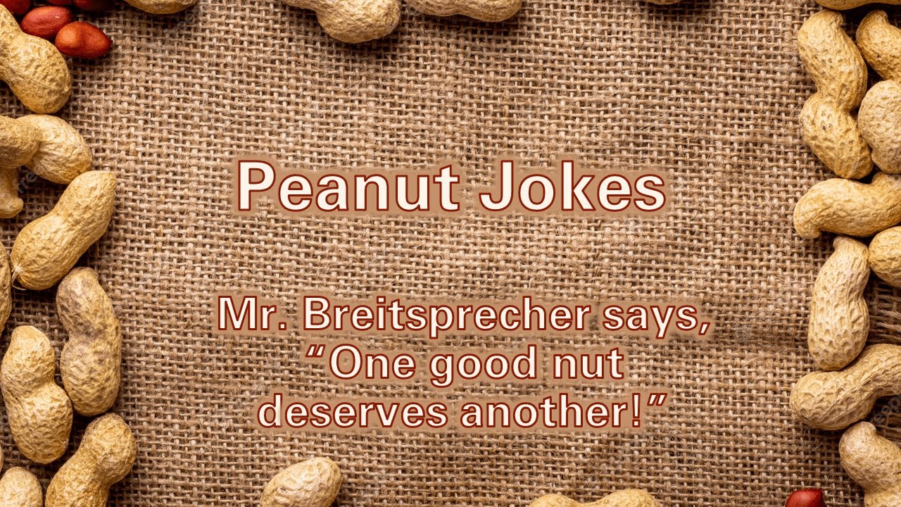 Peanut Jokes (no audio)