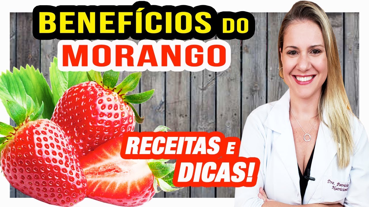 Benef&iacute;cios do Morango - Para Que Serve e Propriedades [RECEITAS LIGHT e DICAS]