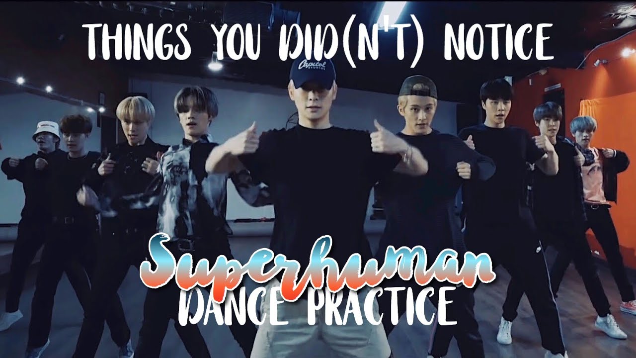 THINGS YOU DID(N'T) NOTICE Superhuman Dance Practice / NCT 127