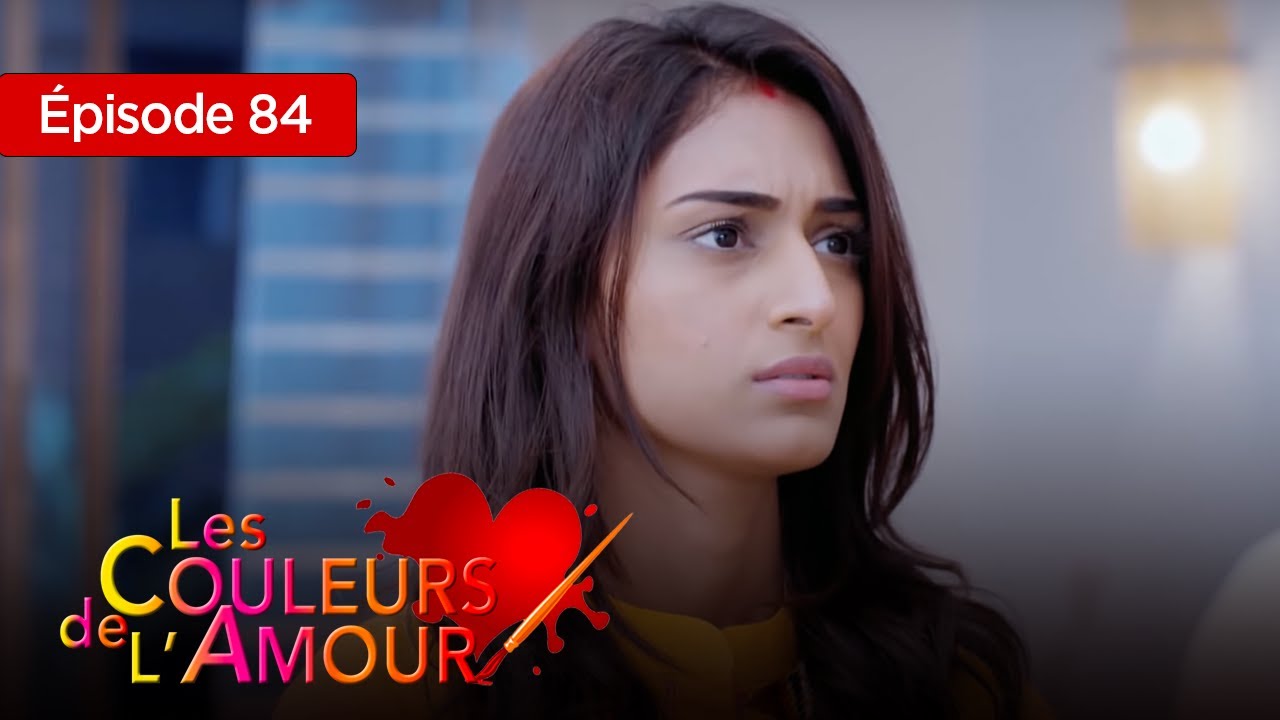 Les couleurs de l'amour  Ep 84 Série complète en Français