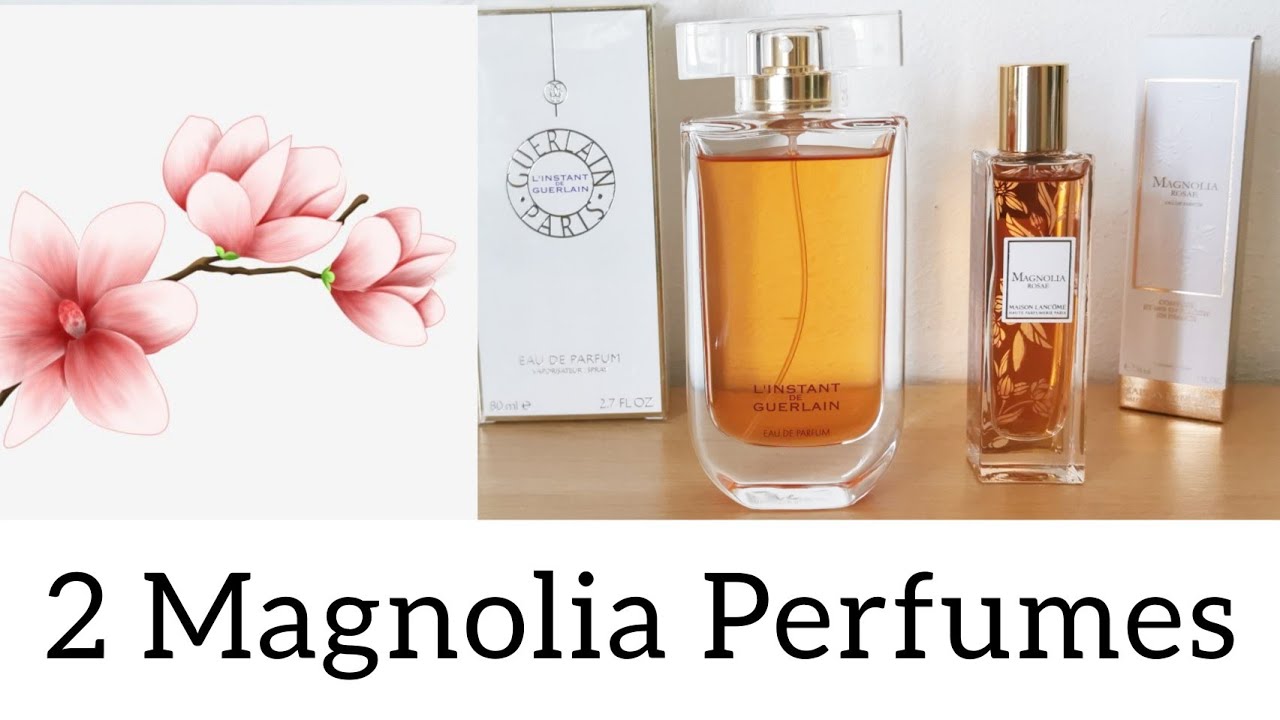 Magnolia Perfumes. L' Instant edp Guerlain | Magnolia Rosae edp Maison Lancome