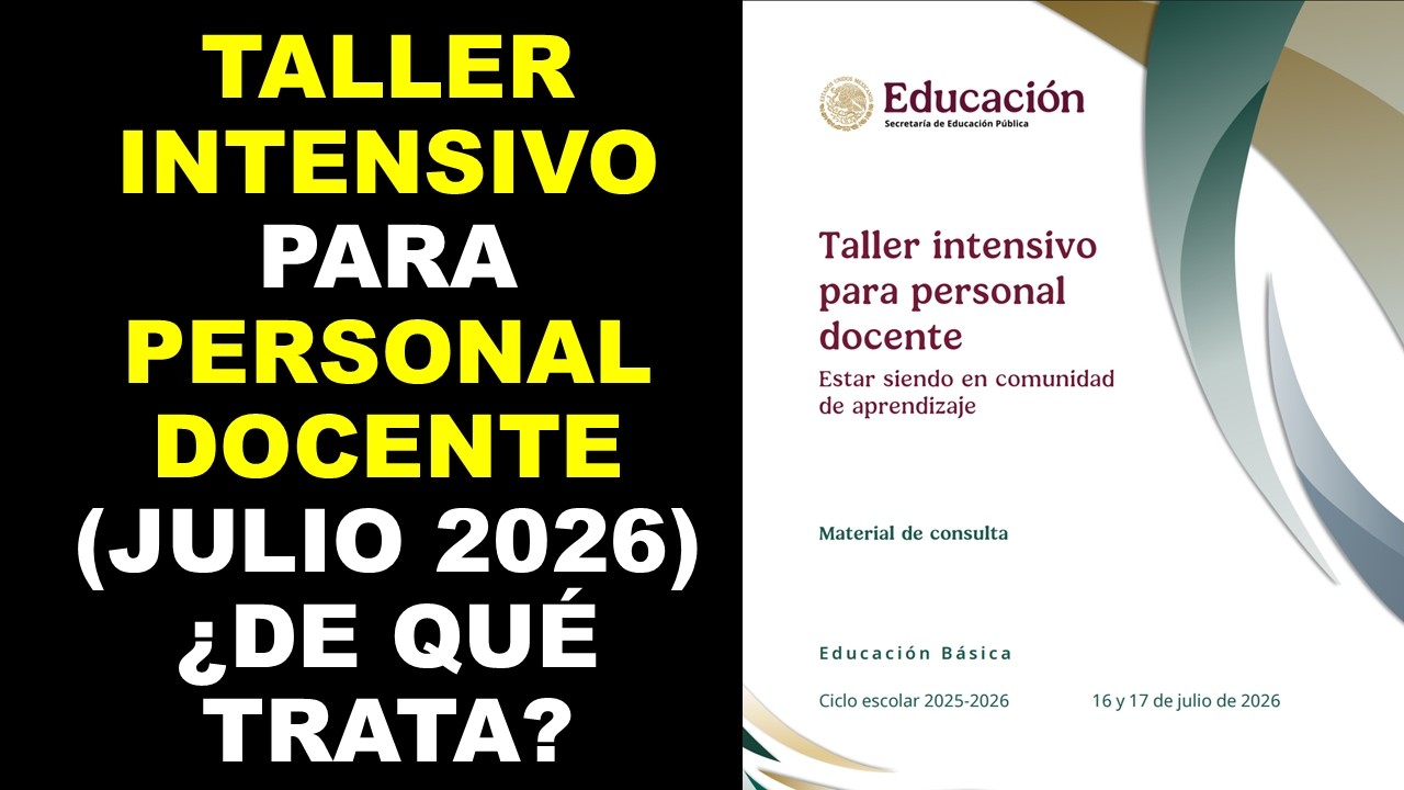 Soy Docente: TALLER INTENSIVO PARA PERSONAL DOCENTE (JULIO 2026) &iquest;DE QU&Eacute; TRATA?