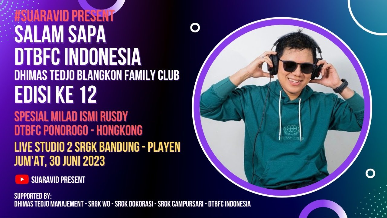 SALAM SAPA DTBFC INDONESIA EDISI KE 12 || LIVE STUDIO SRGK 30 JUNI 2023