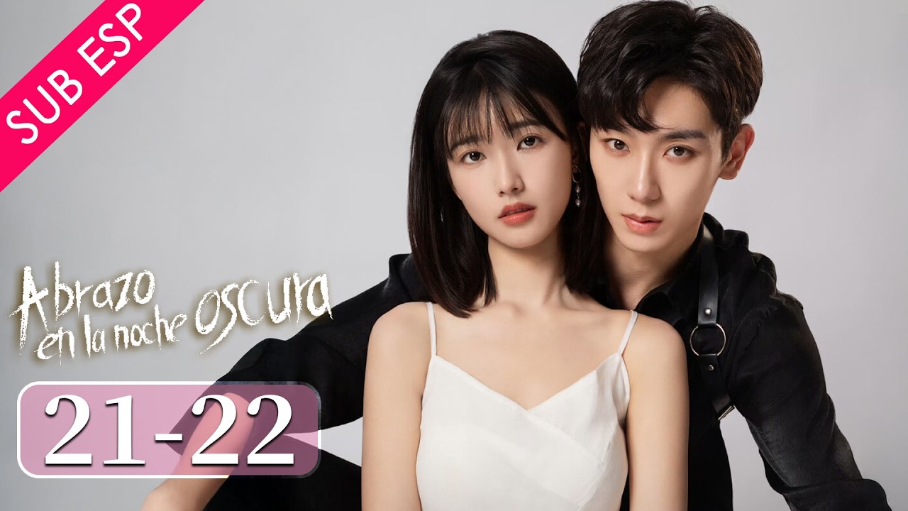 【ESP SUB】Abrazo En La Noche Oscura EP21-22 | Ren Yunjie / Gao Rongfang / Liu Tianyang | YOUKU