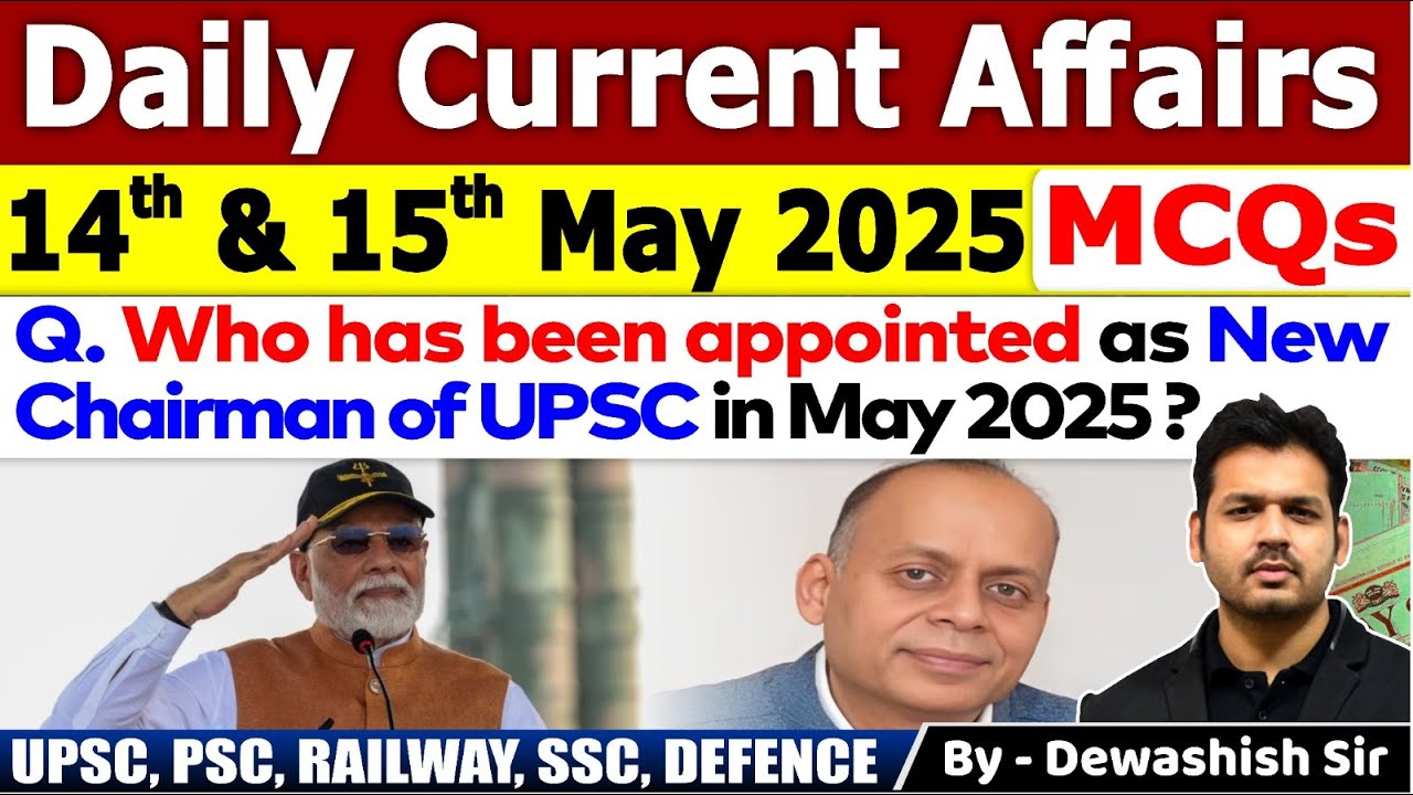 14th & 15th May 2025 | May Daily Current Affairs 2025 | Current Affairs 2025 | Dewashish Sir #mcq
