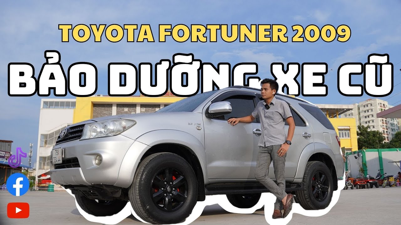 Cách bảo dưỡng xe ô tô mà nhất định bạn phải biết ! Và 350 triệu Fortuner 2009 liệu có đáng Mua !