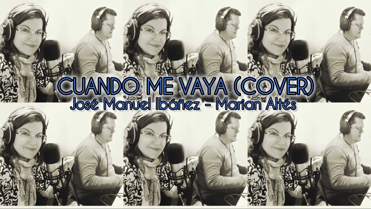 José Manuel Ibáñez y Marian Altés - Cuando me vaya @marianaltes
