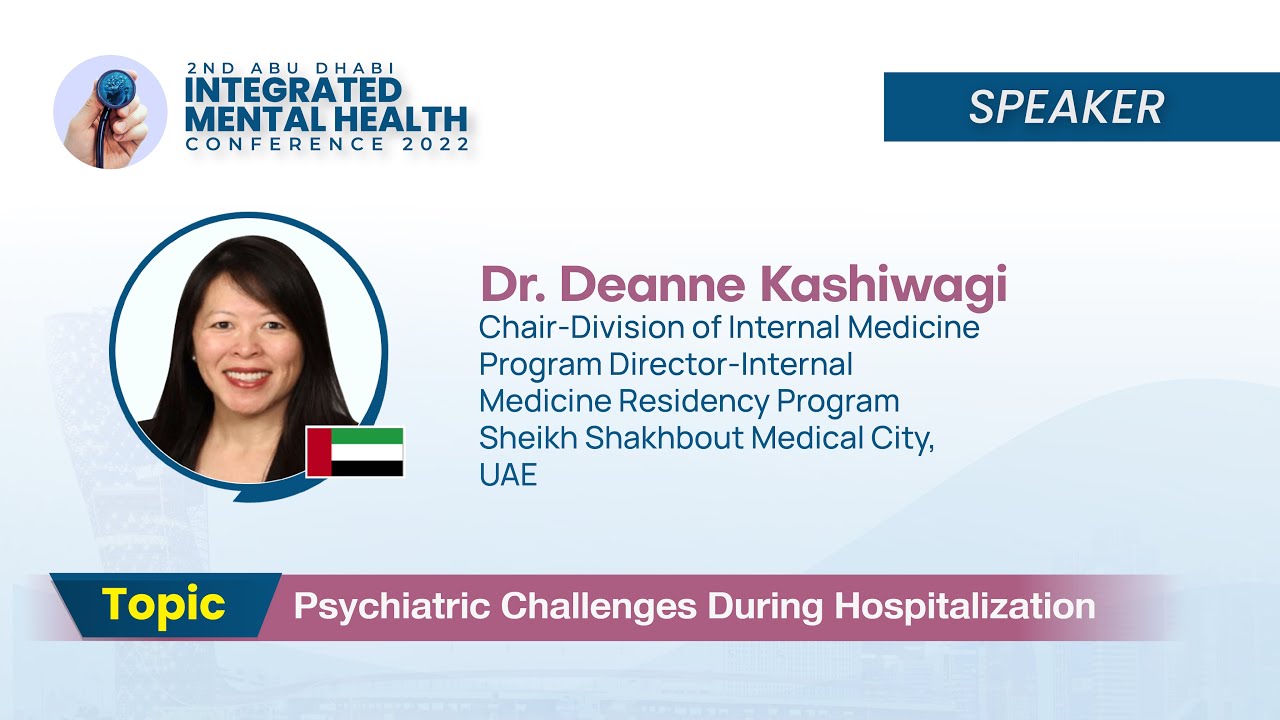 Dr. Deanne Kashiwagi - Psychiatric Challenges During Hospitalization