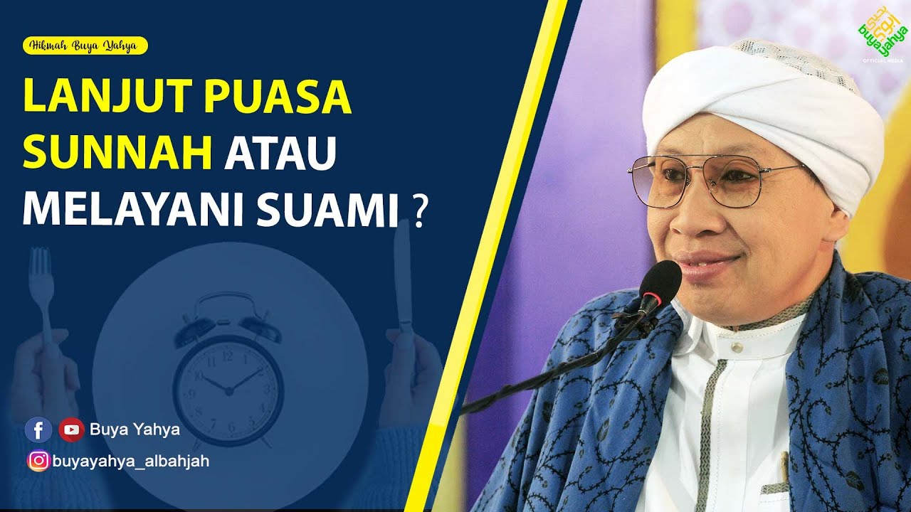 Lanjut Puasa Sunnah atau Melayani Suami ❓- Hikmah Buya Yahya
