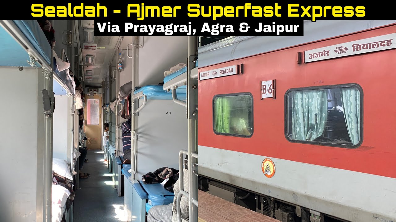 12987 Sealdah - Ajmer Express Journey in AC Three Tier | From Sealdah to Jaipur Via Prayagraj & Agra