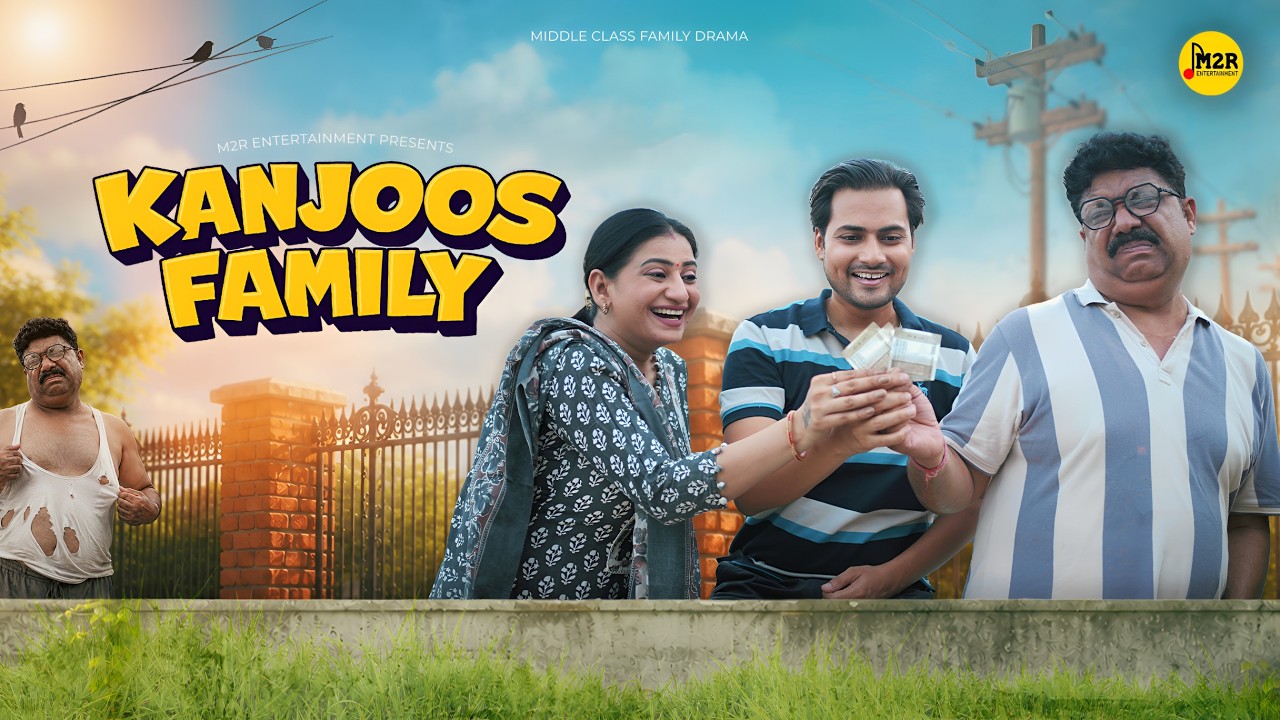 Kanjoos Family | Middle Class Family Drama | M2R Entertainment