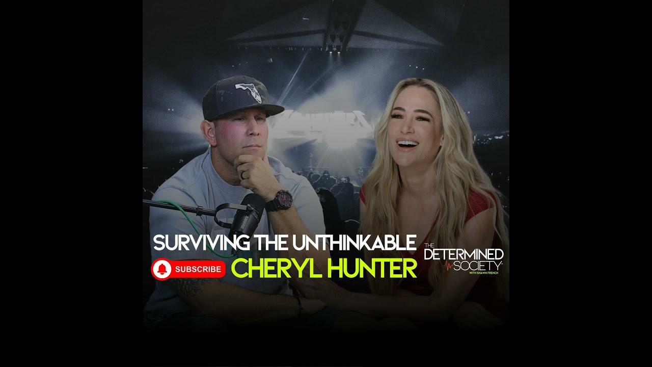 Surviving the Unthinkable: Cheryl Hunter's Journey from Trauma to Triumph