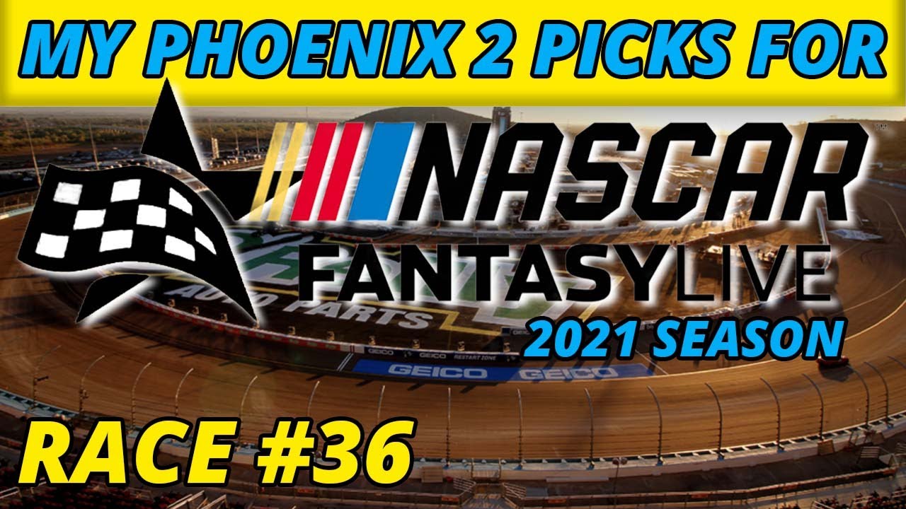 My Phoenix (November) Picks For NASCAR Fantasy Live (Race 36/36)