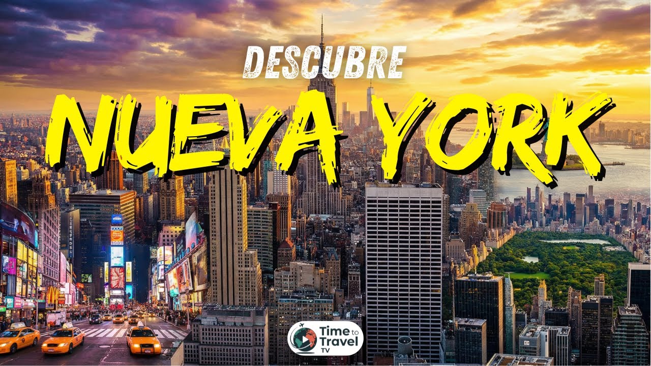 DESCUBRE NUEVA YORK | La Guía Perfecta para Organizar tu Viaje