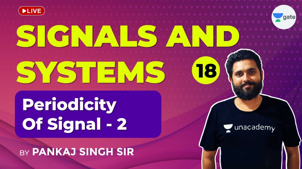 Signals & Systems | Periodicity Of Signal - 2 | Lec 18 | GATE 2021(EE,ECE) Exam | Pankaj Singh Sir