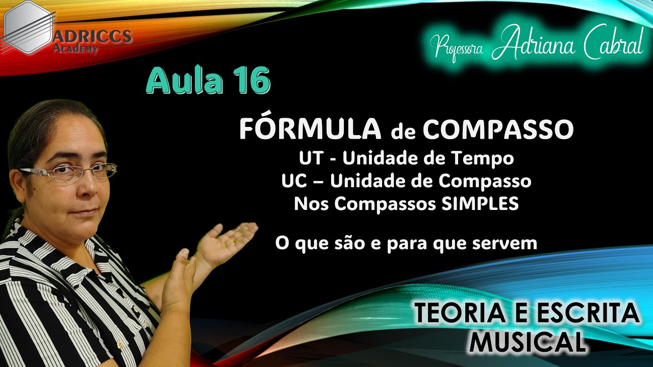 {Aula 16} - F&Oacute;RMULA DE COMPASSO - UT e UC no COMPASSO SIMPLES- O que s&atilde;o e para que servem