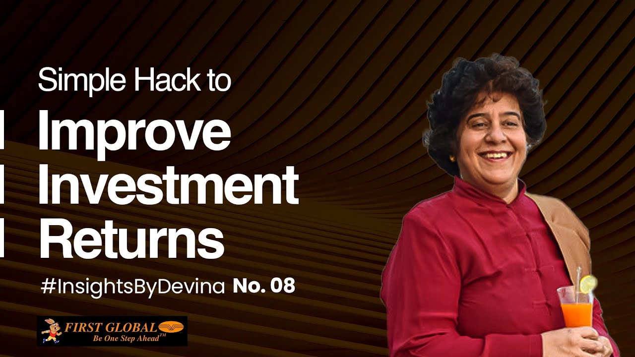 The Ultimate Hack to get Perfect Returns on Your Investments | By Devina Mehra