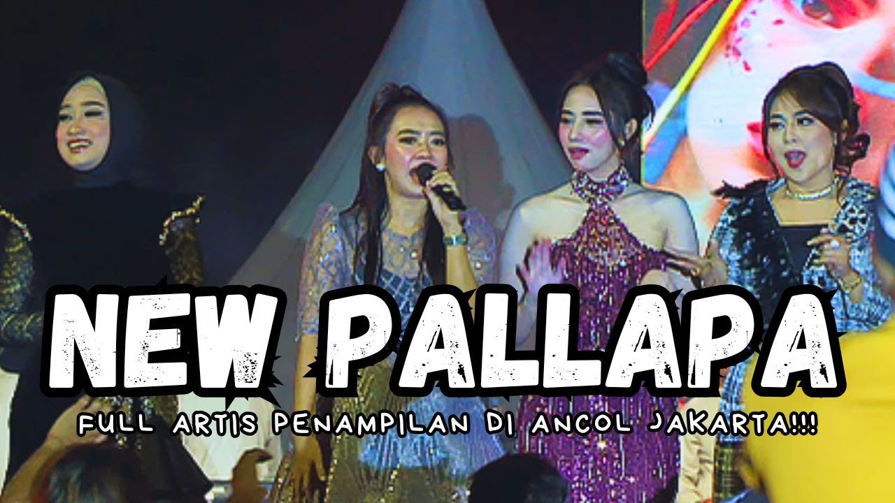 ANYARR!!! NEW PALLAPA FULL PENAMPILAN TERBARU DI ANCOL JAKARTA