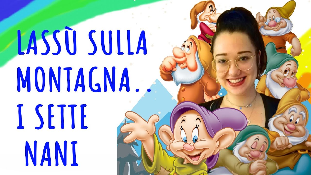 LASSÙ SULLA MONTAGNA...I SETTE NANI (CANZONE PER BAMBINI)