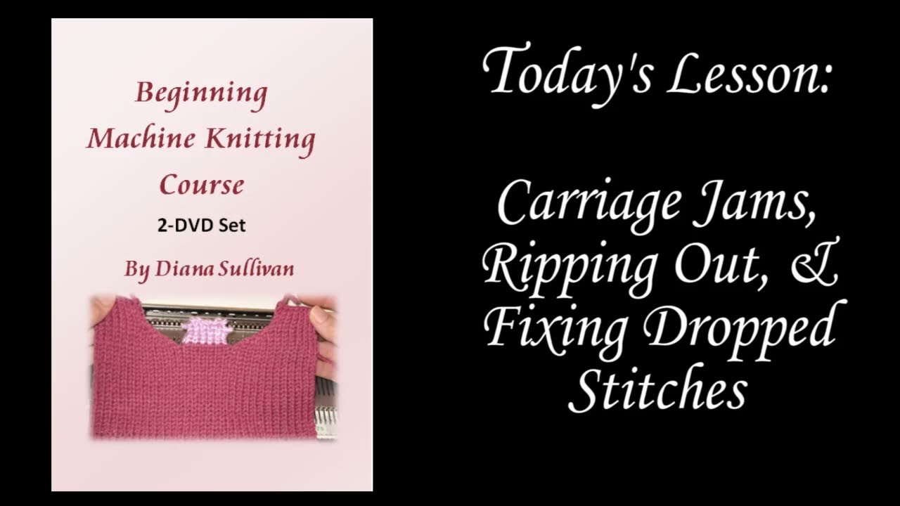 Carriage Jams, Ripping Out, & Fixing Dropped Stitches