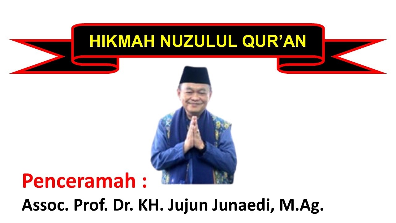 70.Hikmah Nuzulul Qur'an // Prof. Dr. KH. Jujun Junaedi, M.Ag. // Channel Amar Makruf Nahi Mungkar