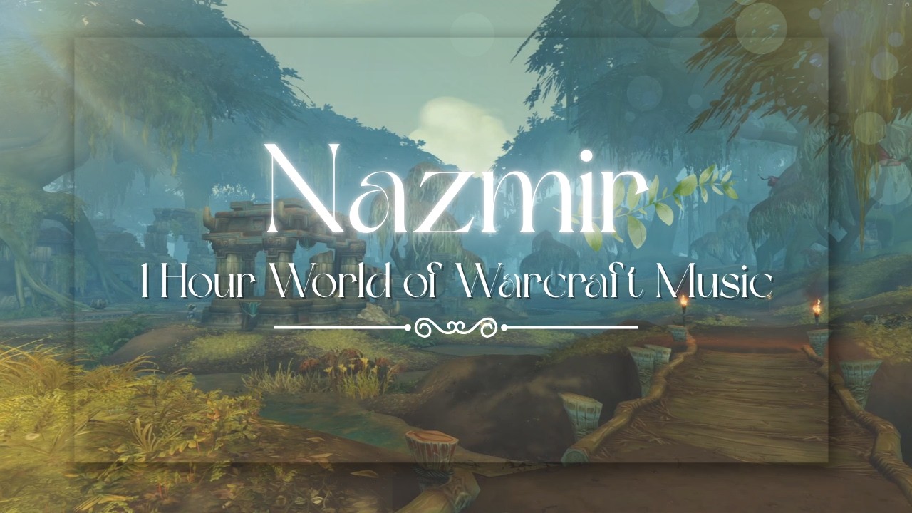 🩸 The Swamps of Nazmir 🐊 1 Hour World of Warcraft Music & Ambience 🏺