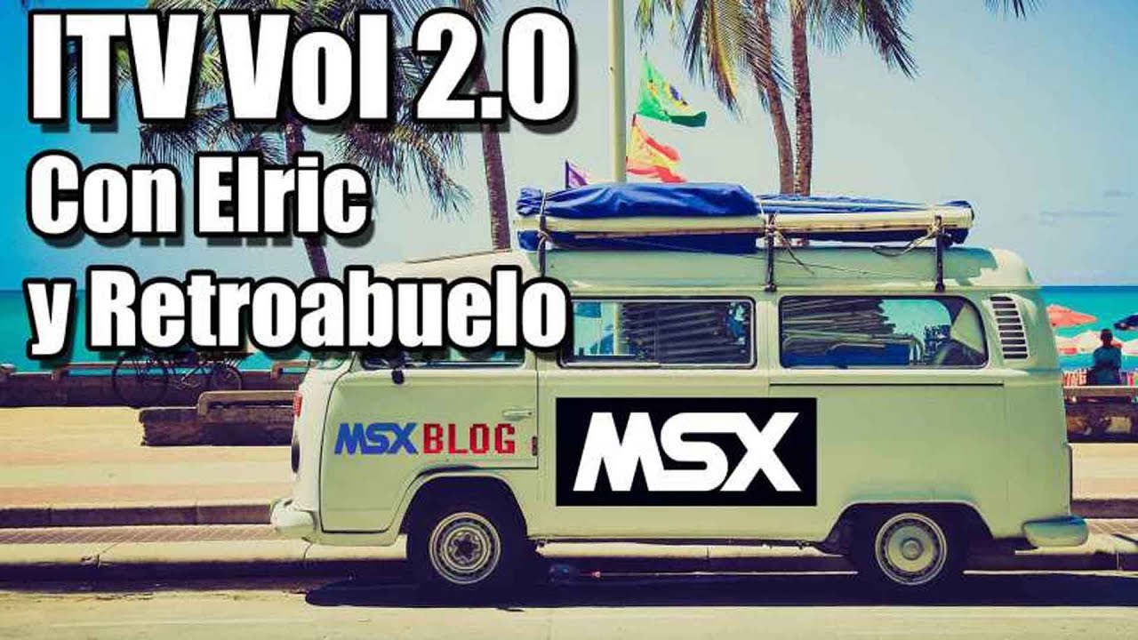 ITV MSX: Vol 2 Con Retroabuelo y Elric