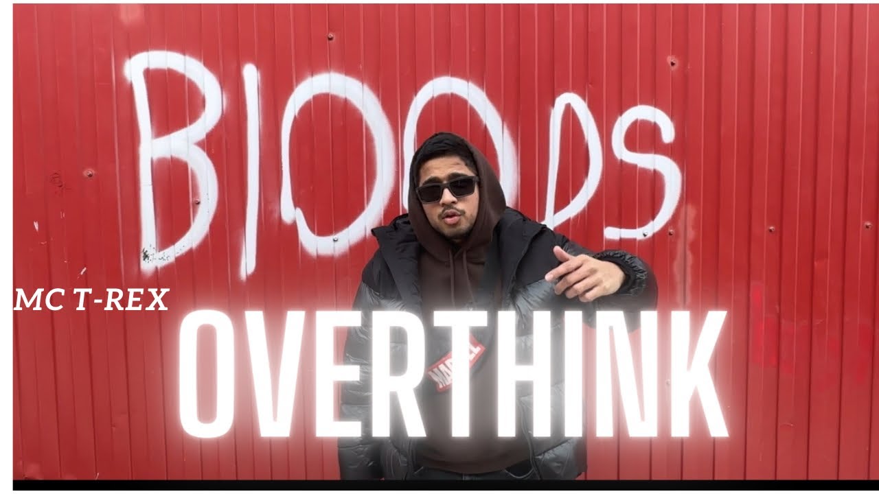 MC T-rex | OVERTHINK | (official video )