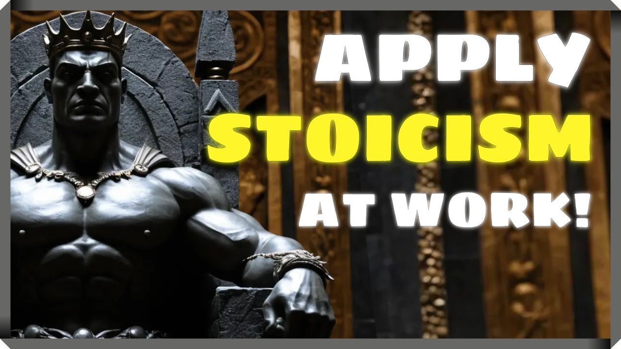 How to Apply STOICISM at Work
