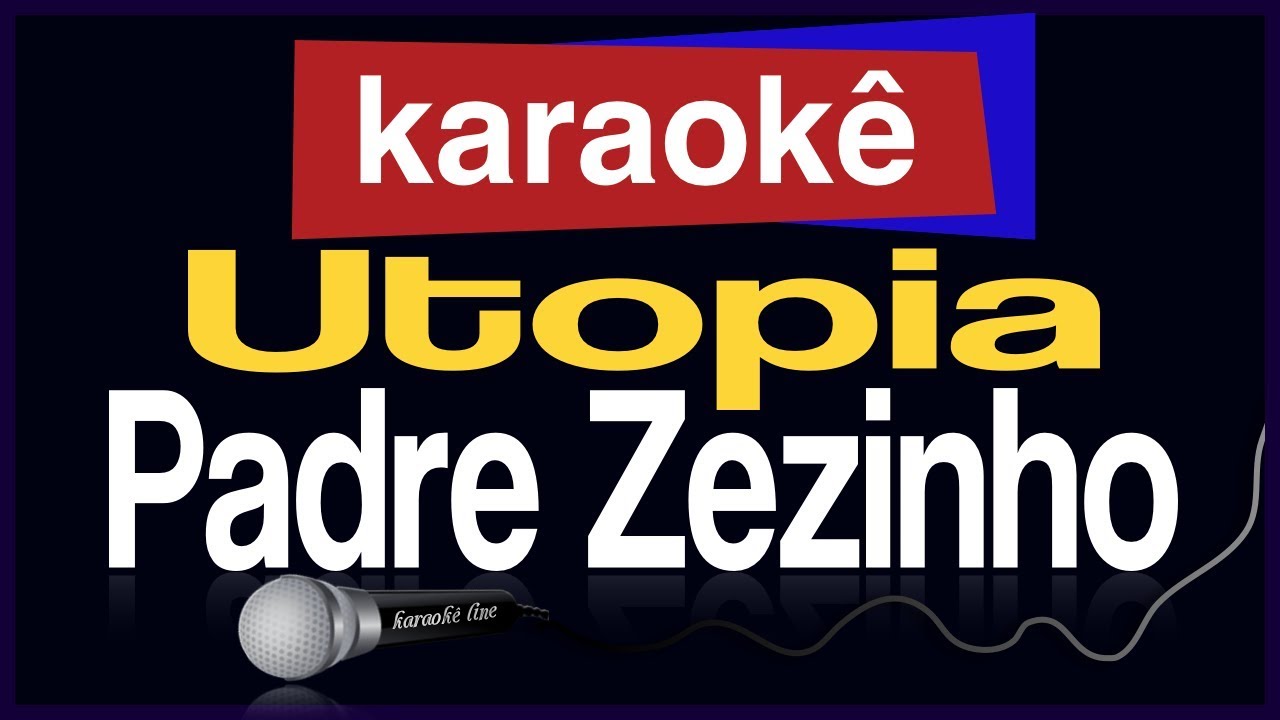 Karaokê - Utopia - Padre Zezinho 🎤
