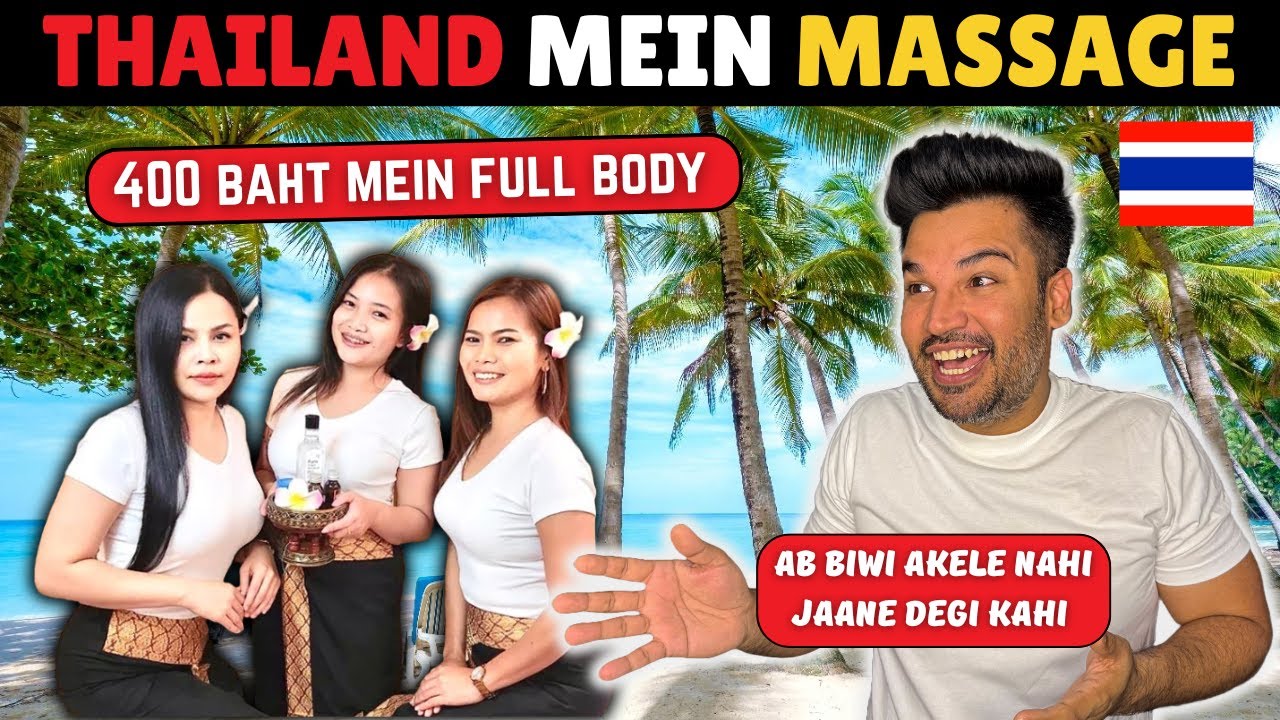 THAILAND MEIN KARVA LI MASSAGE 😍YEHI SAB KARNE AATE HAI SAB INDIAN'S THAILAND