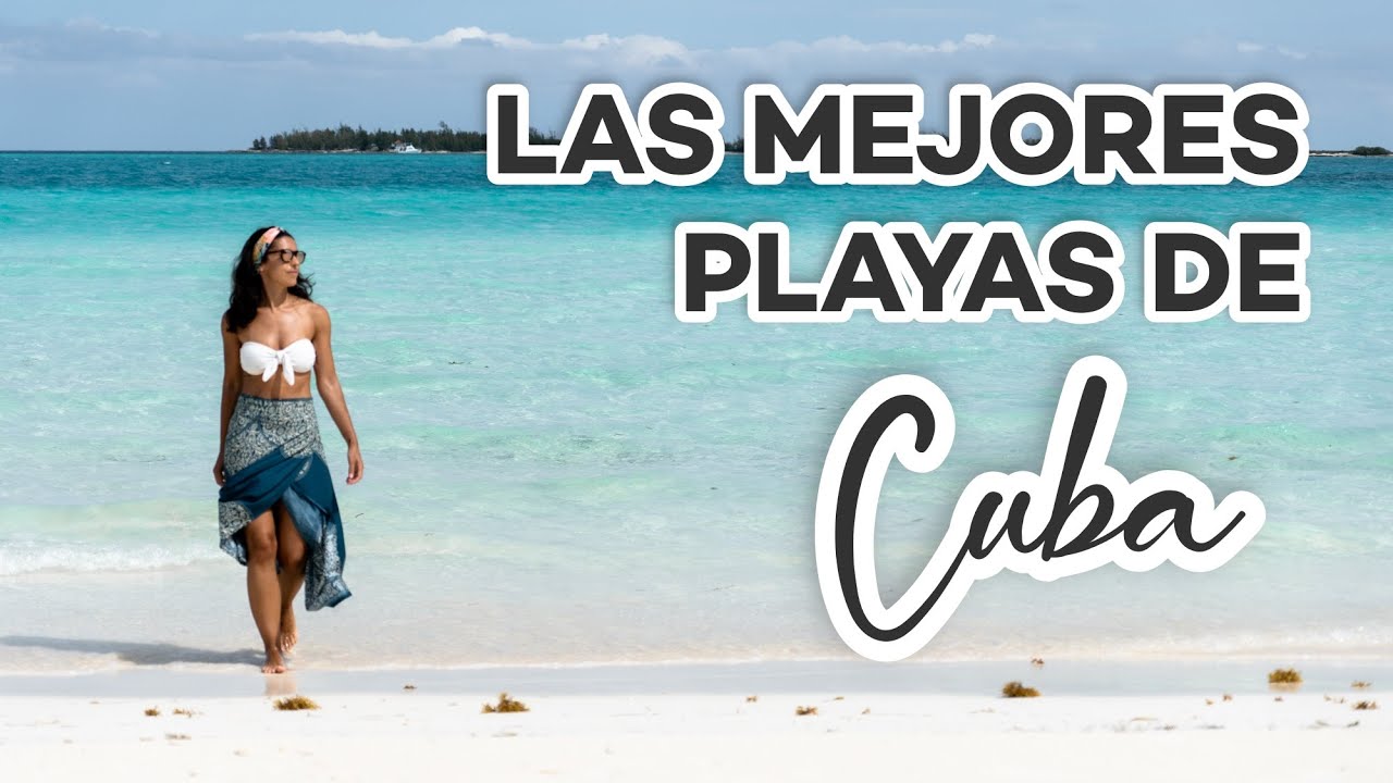 Estas son las MEJORES PLAYAS de CUBA