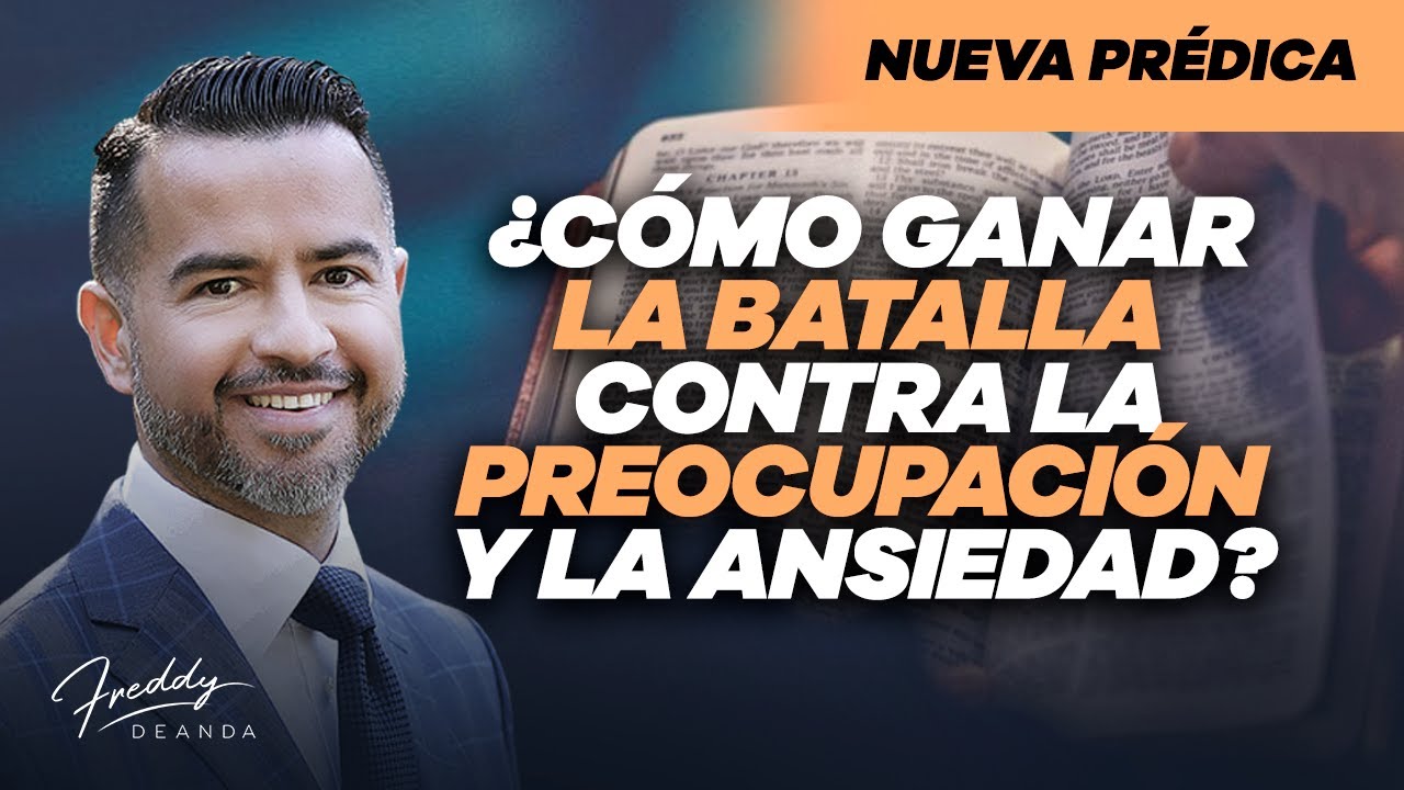 ¿Cómo ganar la batalla contra la preocupación y la ansiedad?