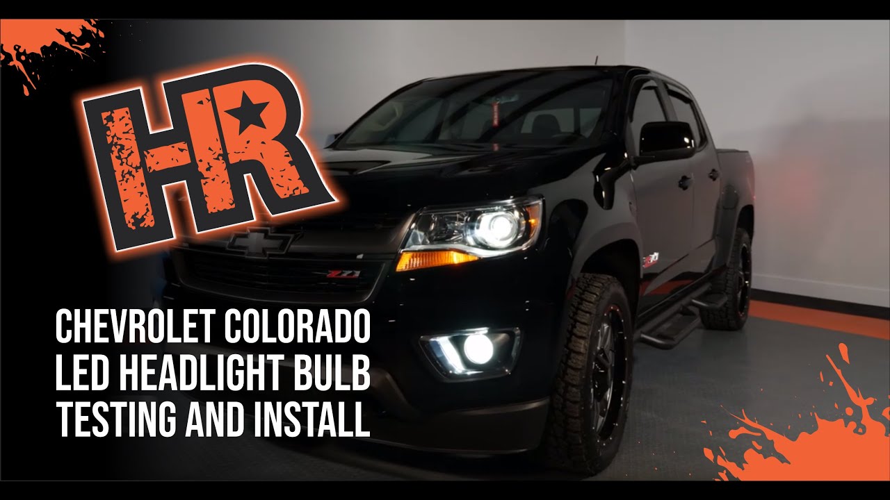 HR Tested: 261% Brighter LED Headlight Bulbs for 2015-2020 Chevy Colorado
