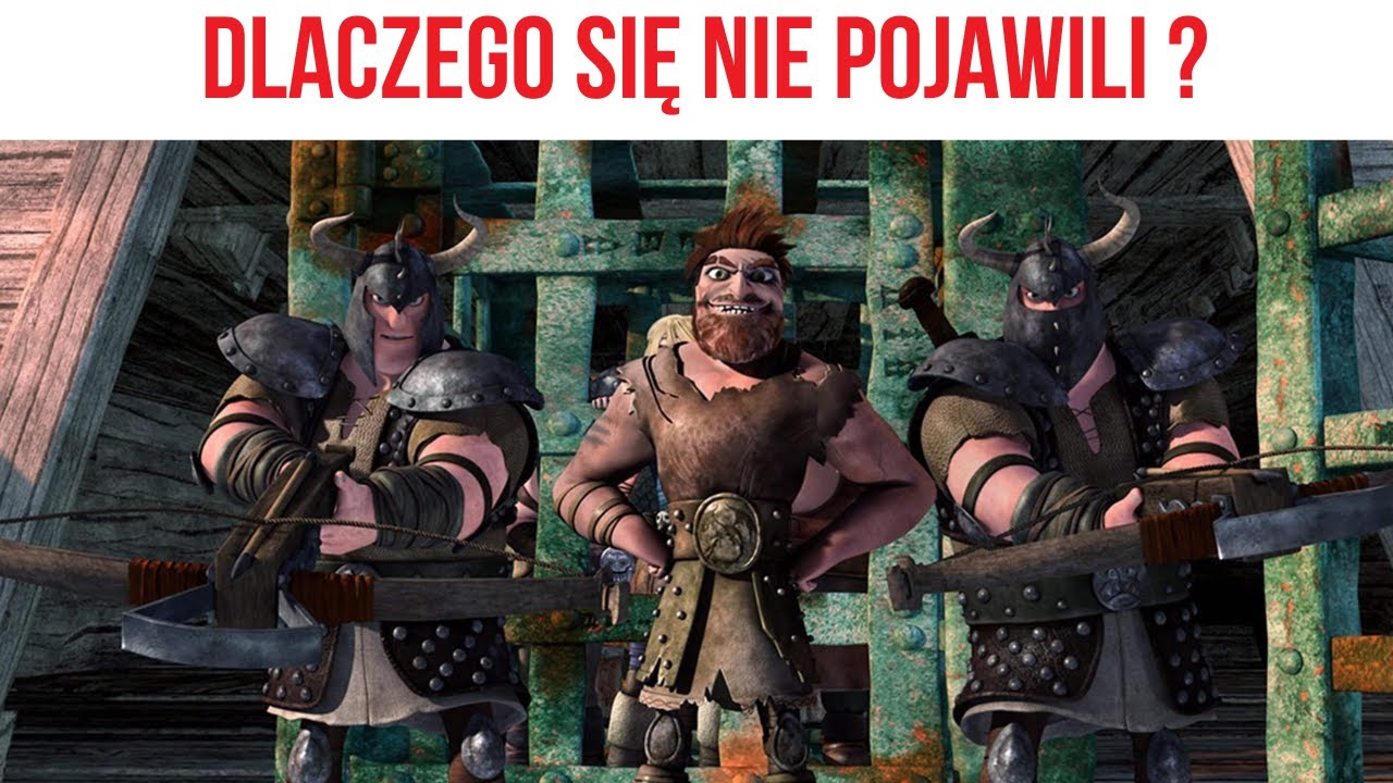 Dlaczego Dagur i berserkowie nie pojawili się w jak wytresować smoka 2 i 3