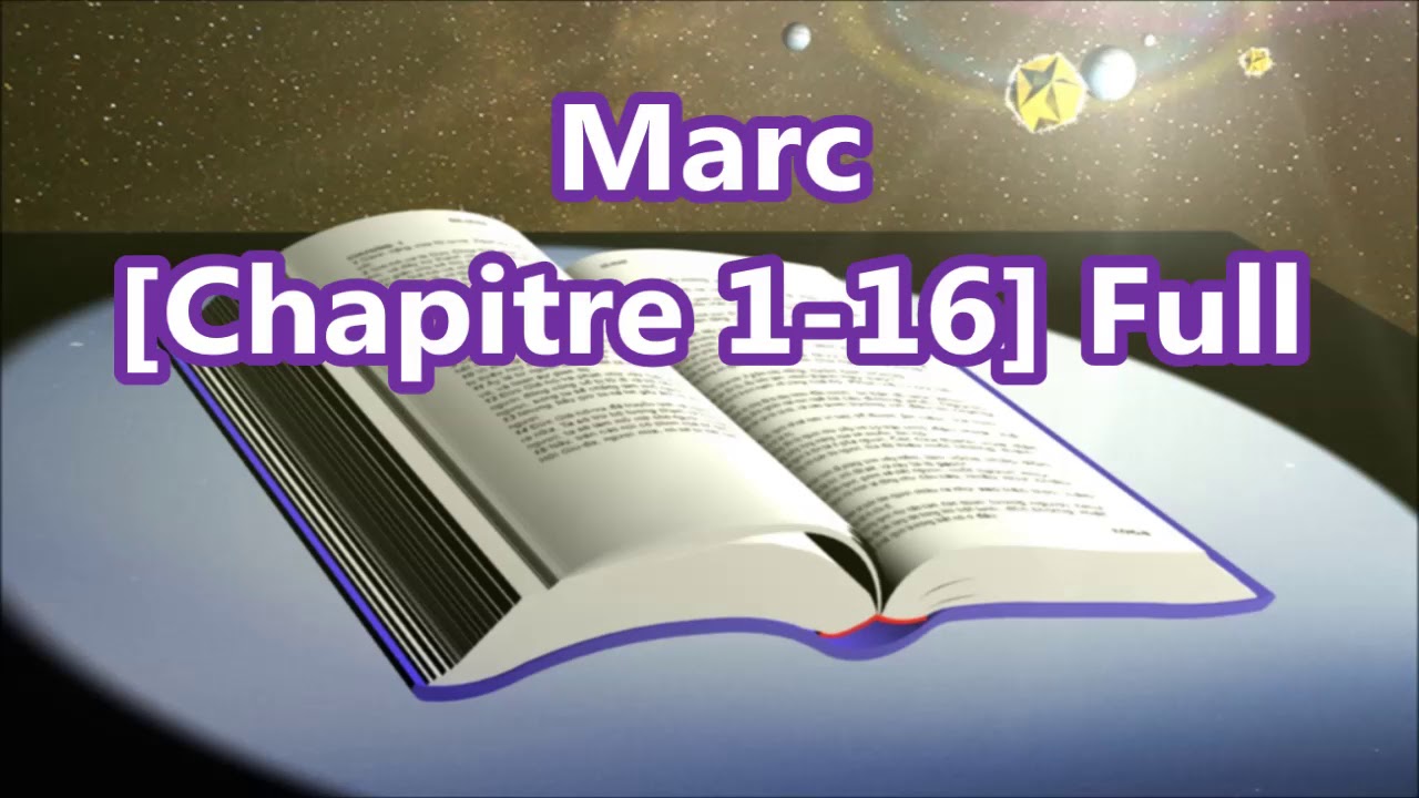 [41] Marc,  Chapitre 1-16 Full, [French Holy Bible - Louis Segond] La Bible