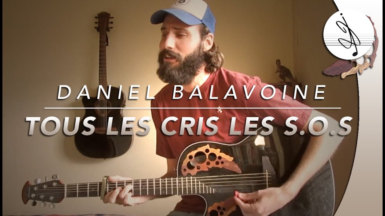 TOUS LES CRIS LES S.O.S - Daniel BALAVOINE (Cover)