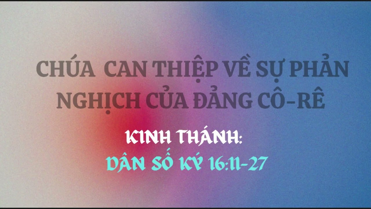 Chúa Can Thiệp Về Sự Phản Nghịch Của Đảng Cô rê
