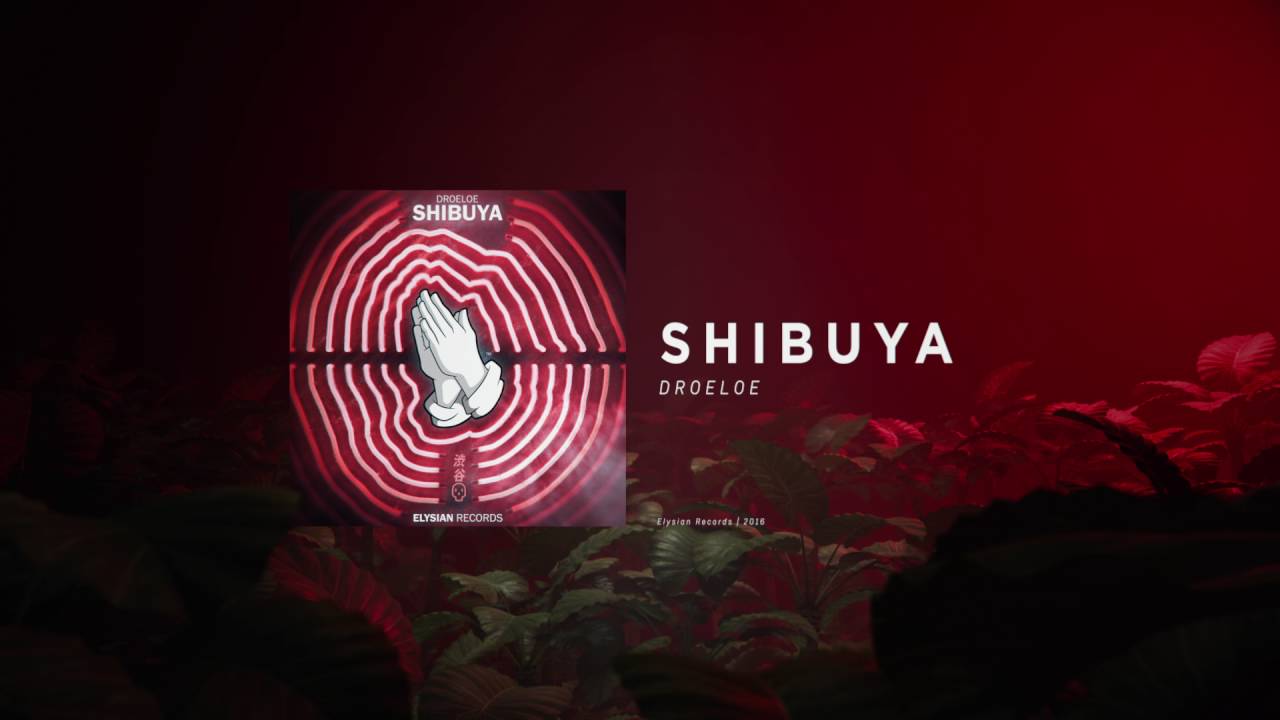 DROELOE - Shibuya (Official Audio)