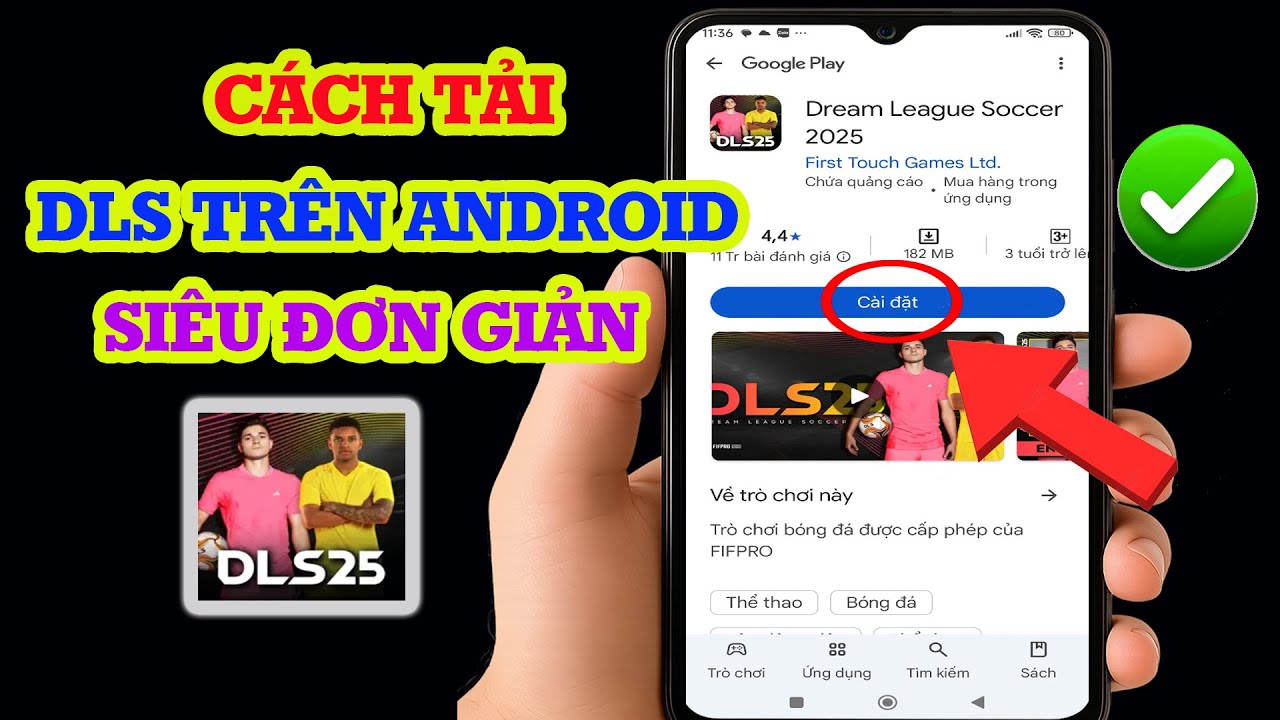 Cách tải DLS 2025 trên Android siêu nhanh và đơn giản
