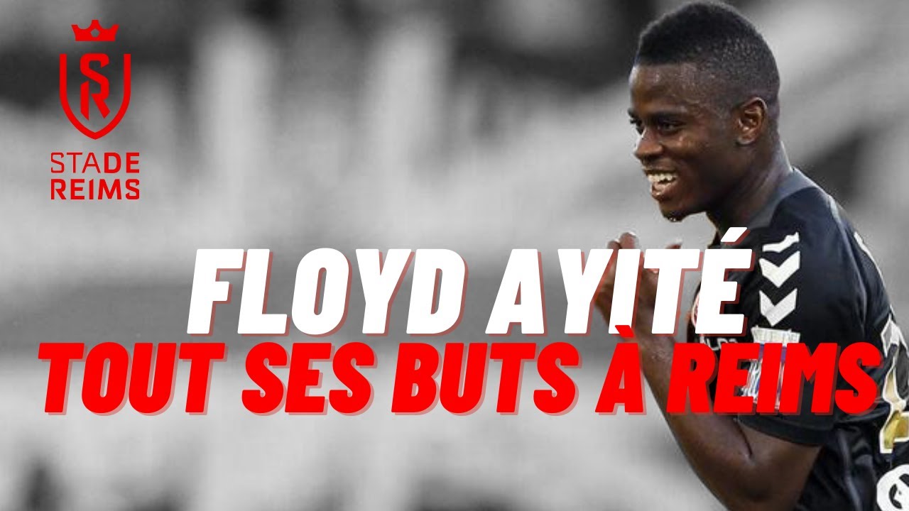 Floyd AYITE: TOUT SES BUTS AVEC REIMS