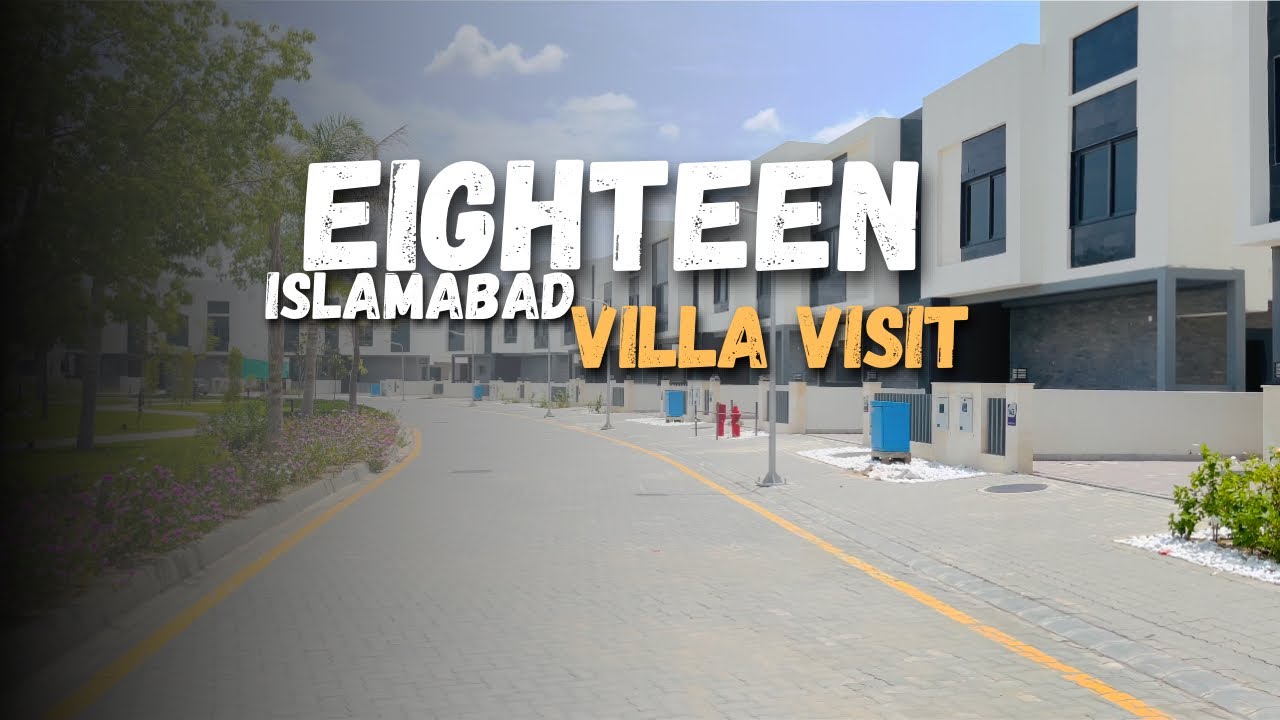 Eighteen islamabad | 10 marla villa visit inside tour luxury project site visit