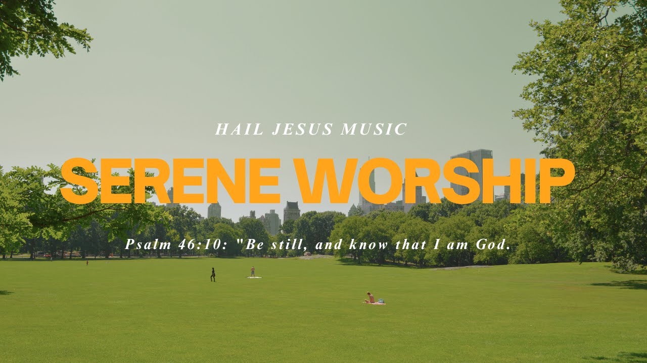 Heartfelt Worship Playlist And Intimate Encounter In Songs - Christian Gospel Songs