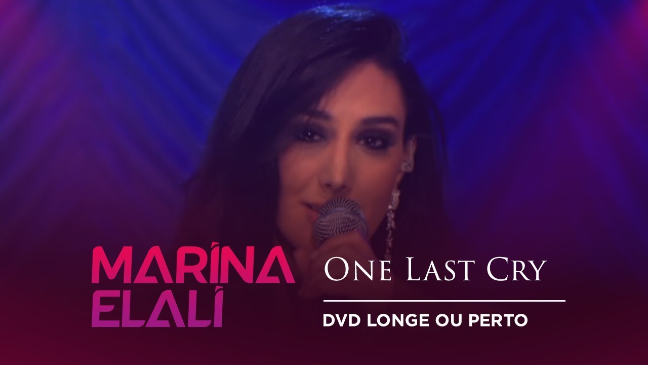 Marina Elali - One Last Cry  | DVD Longe ou Perto