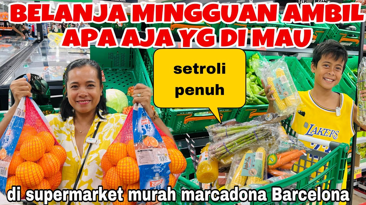 BELANJA MINGGUAN AMBIL APA AJA YG DI MAU SAMPAI STROLI PENUH DI SUPERMARKET MURAH BARCELONA