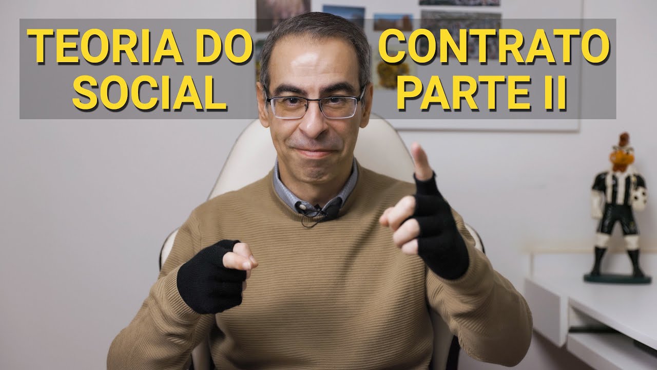 Introdução teórica ao contrato social (Parte II)