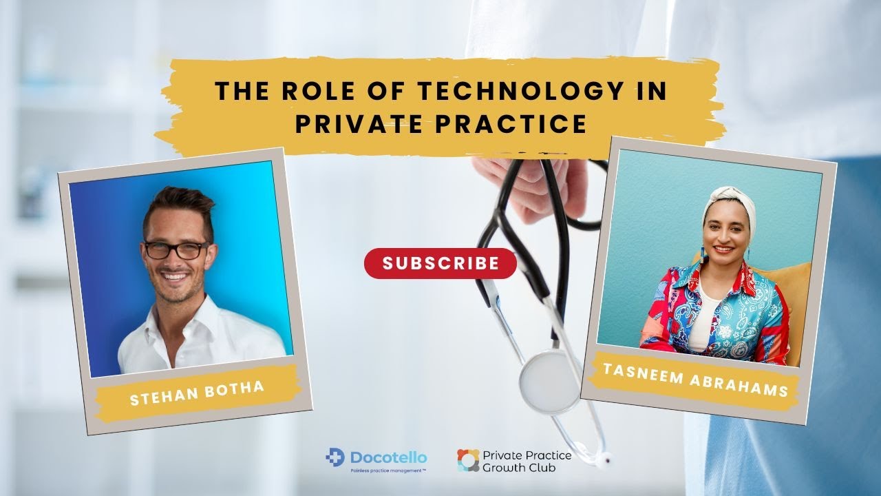 The Role of Technology in Private Practice with SteHan Botha
