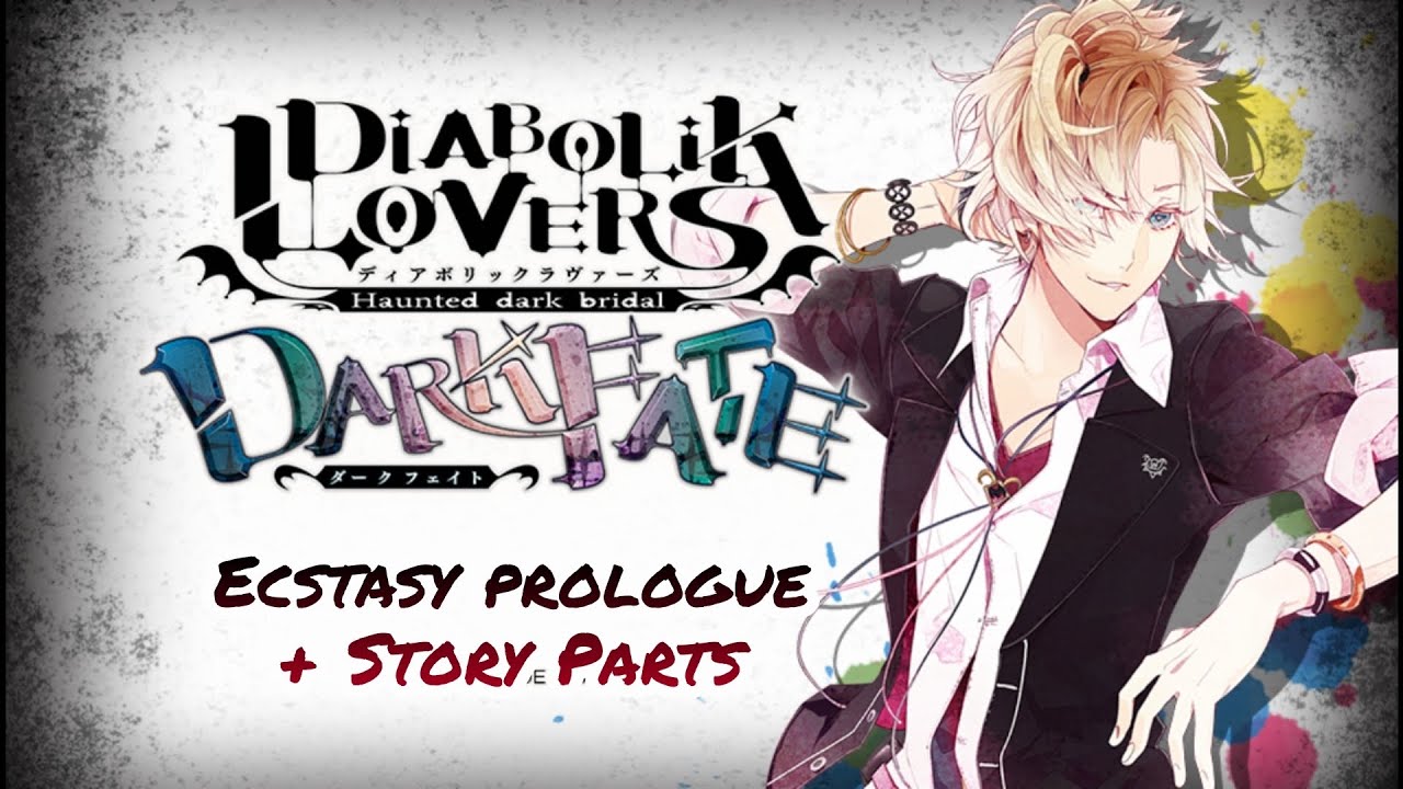 Diabolik Lovers Dark Fate - Kou Mukami route [Ecstasy prologue + Story Parts] Eng Sub