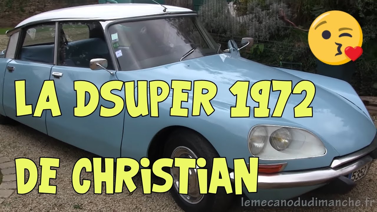 La DSuper 1972 de Christian (2 sur 2)