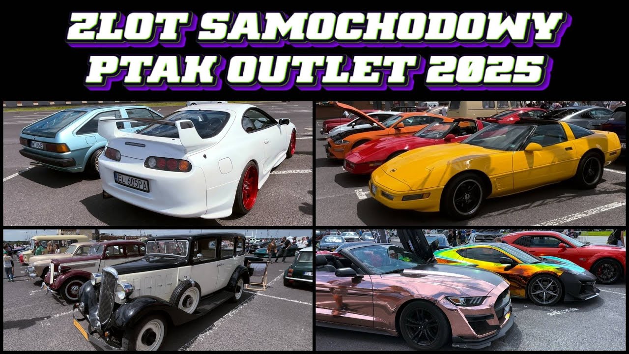 Wakacyjny Zlot Samochodowy 2025 w Ptak Outlet Rzgów 🚗🔥 Klasyki, Tuning, Supercary | 4K HDR